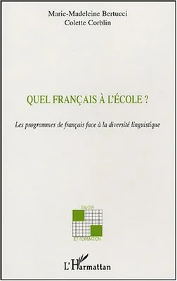 Quel français à l'école ?, les programmes de français face à la diversité linguistique