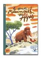 Le dernier mammouth des Alpes