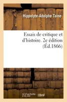 Essais de critique et d'histoire. 2e édition