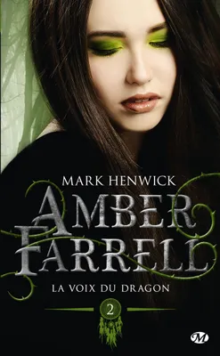 2, Amber Farrell, T2 : La voix du dragon