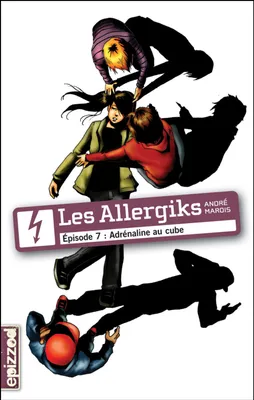 Les Allergiks, 7, Adrénaline au cube, Les Allergiks, épisode 7
