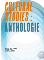 Cultural Studies : Anthologie, Anthologie