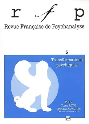 Revue française de psychanalyse 2002 - tome 66..., Transformations dans l'analyse