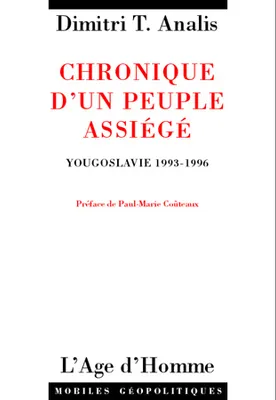 Chronique d'un peuple assiégé - Yougoslavie, 1993-1996, Yougoslavie, 1993-1996