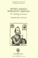 Mateo Alemàn, moraliste chrétien, De l'apologue picaresque à l'apologétique tridentine