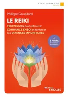 Le reiki, Techniques pour retrouver confiance en soi et renforcer ses défenses immunitaires