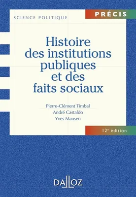 Histoire des institutions publiques et des faits sociaux - 12e ed., Précis