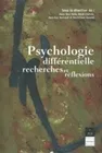 Psychologie différentielle, Recherches et réflexions