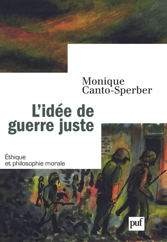 Livres Sciences Humaines et Sociales Philosophie L'idée de guerre juste Monique Canto-Sperber