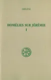 1, Homélies I-XI, Homélies sur Jérémie I