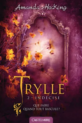 2, Trylle, T2 : Indécise, Trylle