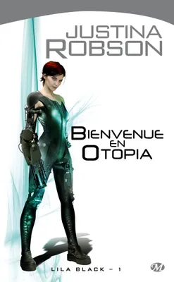 1, Lila Black, T1 : Bienvenue en Otopia