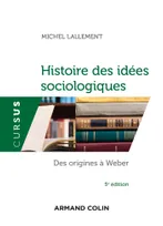 1, Histoire des idées sociologiques - Tome 1 - 5e éd. - Des origines à Weber, Des origines à Weber