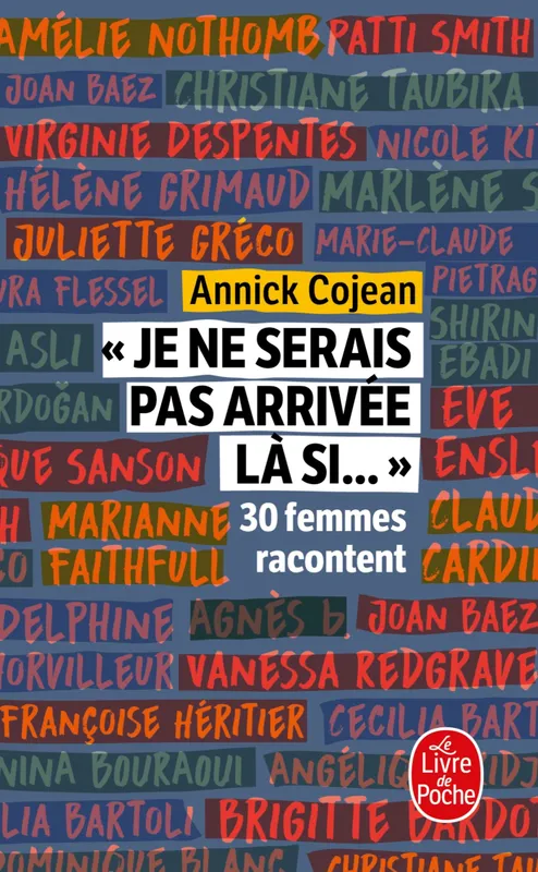 Livres Féminismes et LGBT++ Féminismes et LGBTQIA+ Je ne serais pas arrivée là si... / 30 femmes racontent, 30 femmes racontent Annick Cojean