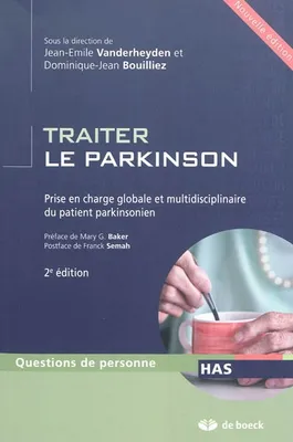 Traiter le Parkinson, Prise en charge globale et multidisciplinaire du patient parkinsonien