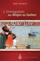 Immigration des Belges au Québec (L')