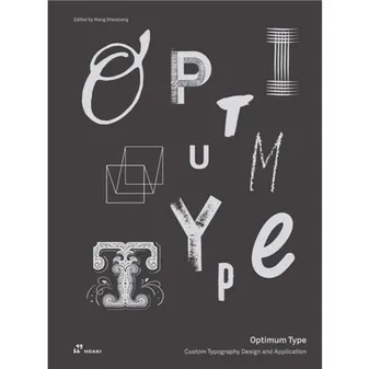 Optimum Type - Custom Typography Design and Application /anglais