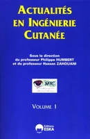 Actualités en ingénierie cutanée, [Volume 1], ACTUALITES EN INGENIERIE CUTANEE