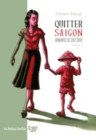 Volume 1, Quitter Saigon, mémoires de Viet kieu