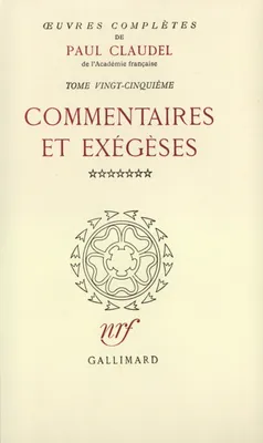 Œuvres complètes (Tome 25-Commentaires et exégèses, VII), Commentaires et exégèses, VII
