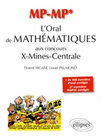 oral de mathématiques  aux concours X-Mines-Centrale (L') - filière MP/MP*, MP-MP*