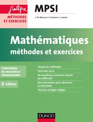 Mathématiques Méthodes et Exercices MPSI - 3e éd. - Conforme au nouveau programme, Conforme au nouveau programme