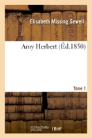 Amy Herbert. Tome 1