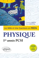 Les 1001 questions de la physique en prépa - 1re année PCSI