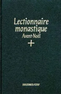 Lectionnaire monastique, I : Avent-Noël
