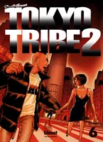 6, Tokyo Tribe 2 - Tome 06
