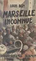 Marseille inconnue