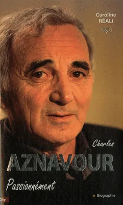 Charles Aznavour passionnément, passionnément