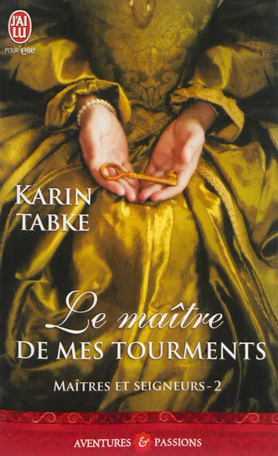 Livres Littérature et Essais littéraires Romance Maîtres et seigneurs, 2, Le maître de mes tourments, Maîtres et seigneurs Karin Tabke