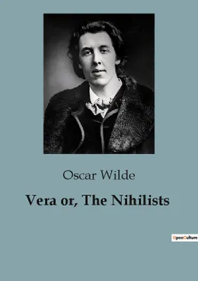Vera or, The Nihilists