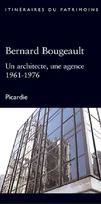 Bernard Bougeault, Un Architecte...N°296, un architecte, une agence, 1961-1976