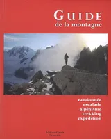 Guide de la montagne, randonnée, escalade, alpinisme, trekking, expédition