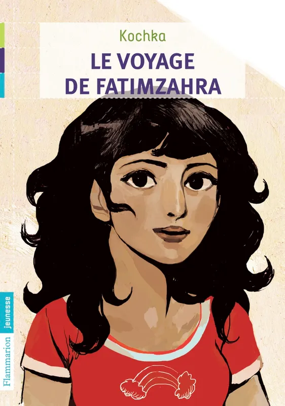 Livres Jeunesse de 6 à 12 ans Romans Le voyage de Fatimzahra Kochka
