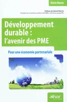 Développement durable : l'avenir des PME, Pour une économie partenariale.