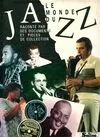 Le monde du jazz, raconté par ses documents et pièces de collection