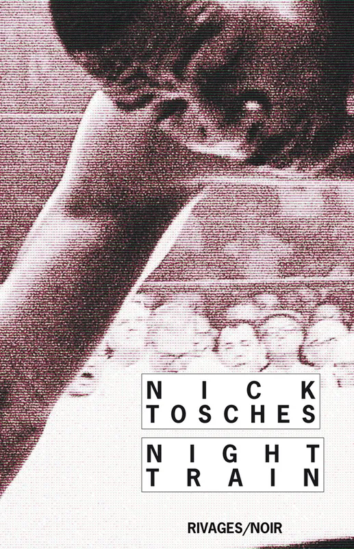 Livres Polar Policier et Romans d'espionnage Night Train Nick Tosches