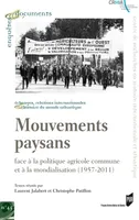 Mouvements paysans, face à la politique agricole commune et à la mondialisation (1957-2011)