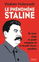 Le phénomène Staline, Du tyran rouge au grand vainqueur de la Seconde Guerre mondiale