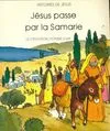 Jésus passe par la Samarie. Évangile de luc 9 51, Évangile de Luc 9, 51-56