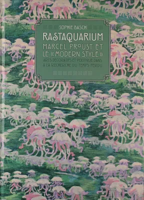 Rastaquarium : Marcel Proust et le 