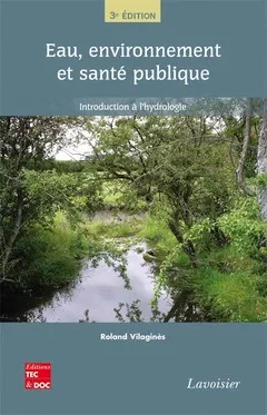Eau, environnement et santé publique Introduction à l'hydrologie (3° Éd.), Introduction à l'hydrologie