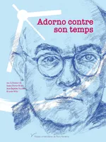 Adorno contre son temps