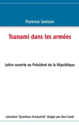 Tsunami dans les armées, Lettre ouverte au Président de la République