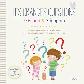 Prune & Séraphin, Prune et Séraphin / Les grandes questions de Prune et Séraphin : de vraies histoires pour répondre aux