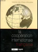 LA COOPERATION INTERNATIONALE FRANCAISE