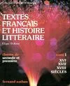XVI, XVII, XVIII siècles, Textes français et histoire littéraire Tome I Seconde